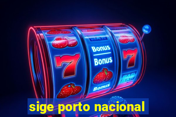 sige porto nacional